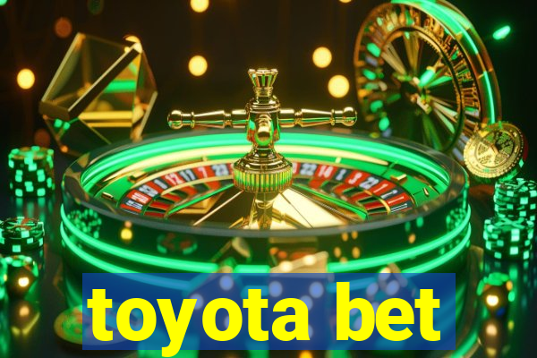 toyota bet